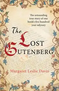 The Lost Gutenberg: The astounding true story of one book's five hundred year odyssey, UK Edition