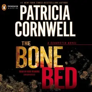 The Bone Bed (A Scarpetta Novel) (Audiobook)
