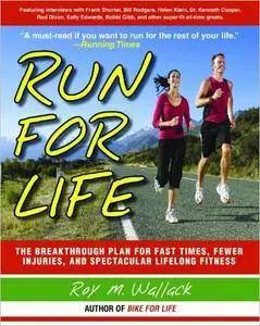 Run for Life: The Injury-Free, Anti-Aging, Super-Fitness Plan to Keep You Running to 100