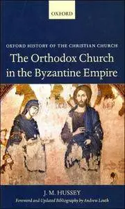 The Orthodox Church in the Byzantine Empire, 2nd Edition