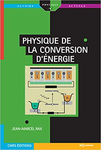 Physique de la conversion d'énergie - Jean-Marcel Rax