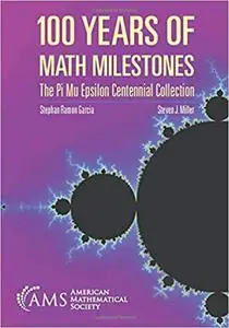 100 Years of Math Milestones: The Pi Mu Epsilon Centennial Collection (Repost)