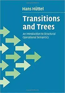 Transitions and Trees: An Introduction to Structural Operational Semantics