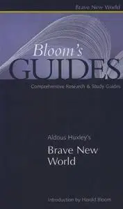Aldous Huxley's Brave New World (Bloom's Guides)