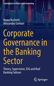 Corporate Governance in the Banking Sector: Theory, Supervision, ESG and Real Banking Failures
