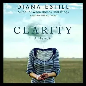 Clarity: A Memoir [Audiobook]