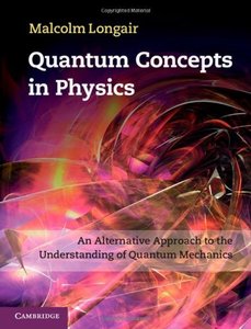 Quantum Concepts in Physics: An Alternative Approach to the Understanding of Quantum Mechanics