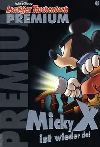 Lustiges Taschenbuch Premium - Band 6 - Micky X ist wieder da!