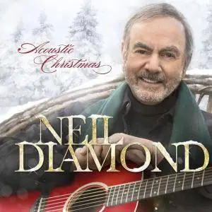 Neil Diamond - Acoustic Christmas (Bonus Tracks) (2016)