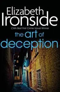 «The Art of Deception» by Elizabeth Ironside