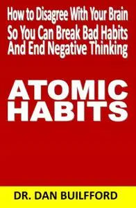 «ATOMIC HABITS» by Dan Builfford