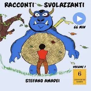 «Racconti Svolazzanti Vol.1» by Stefano Amadei