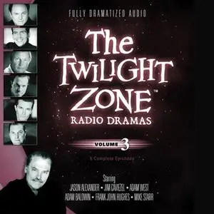«The Twilight Zone Radio Dramas, Vol. 3» by Various Authors