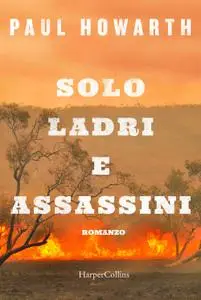 Paul Howarth - Solo ladri e assassini