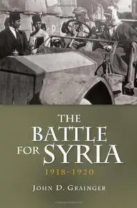 The Battle for Syria, 1918–1920