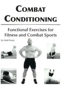 Combat Conditioning: Functional Exercises for Fitness and Combat Sports [Repost]