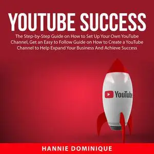 «YouTube Success» by Hannie Dominique