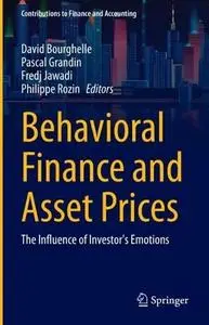 Behavioral Finance and Asset Prices: The Influence of Investor's Emotions
