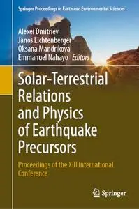 Solar-Terrestrial Relations and Physics of Earthquake Precursors: Proceedings of the XIII International Conference