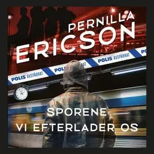 «Sporene vi efterlader os» by Pernilla Ericson