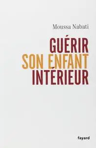 Moussa Nabati, "Guérir son enfant intérieur"