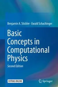 Basic Concepts in Computational Physics, Second Edition (Repost)