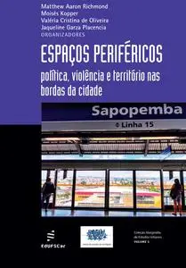 «Espaços periféricos» by Jaqueline Garza Placencia, Matthew Aaron Richmond, Moisés Kopper, Valéria Cristina de Oliveira