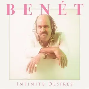 Donny Benet - Infinite Desires (2024) [Official Digital Download]