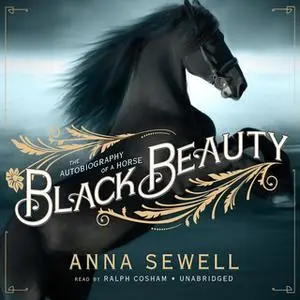 «Black Beauty» by Anna Sewell,Anne Sewell