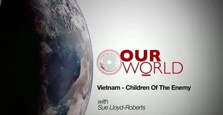 BBC Our World - Vietnam: Children of the Enemy (2014)