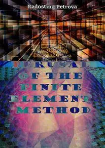 "Perusal of the Finite Element Method" ed. by Radostina Petrova