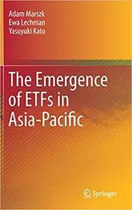 The Emergence of ETFs in Asia-Pacific