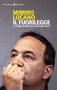 Mimmo Lucano - Il fuorilegge