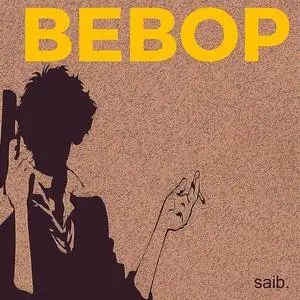 Saib. - Bebop (2017/2020)