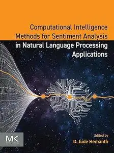 Computational Intelligence Methods for Sentiment Analysis in Natural Language Processing Applications