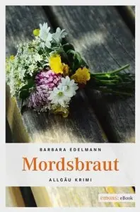 Barbara Edelmann - Mordsbraut 