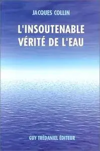Jacques Collin, "L'insoutenable vérite de l'eau"