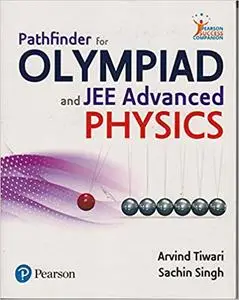 Pathfinder For Olympiad And Jee (Advanced) Physics