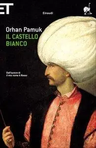 Orhan Pamuk - Il castello bianco (Repost)