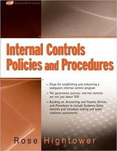 Internal Controls, Policies and Procedures: Steps for Establishing and Enhancing the Company's Program