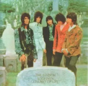 The Illusion - Together (As A Way Of Life) (1969)