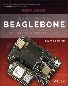 Exploring BeagleBone: Tools and Techniques for Building with Embedded Linux, 2nd Edition