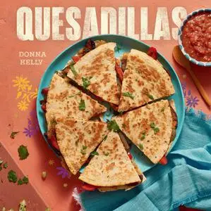 Quesadillas, new edition