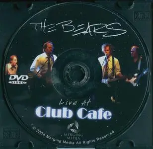 The Bears - Live at Club Cafe (2004)