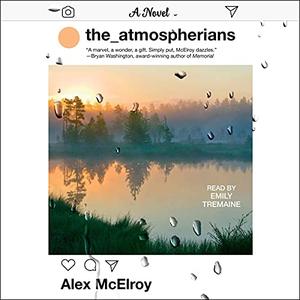 The Atmospherians: A Novel [Audiobook]