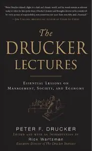 The Drucker Lectures: Essential Lessons on Management, Society and Economy