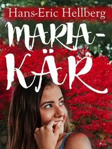 «Maria - kär» by Hans-Eric Hellberg