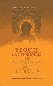 The cult of nothingness: The philosophers and the Buddha