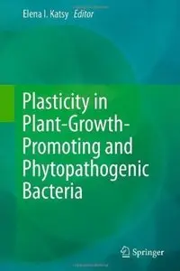 Plasticity in Plant-Growth-Promoting and Phytopathogenic Bacteria [Repost]