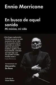 «En busca de aquel sonido» by Ennio Morricone,Alessandro De Rosa